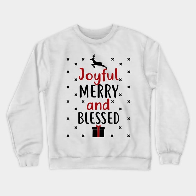 Joyful, Merry and Blessed Christmas Shirt Crewneck Sweatshirt by KsuAnn